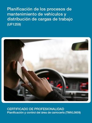 cover image of UF1259--Planificación de los procesos de mantenimiento de vehículos y distribución de cargas de trabajo